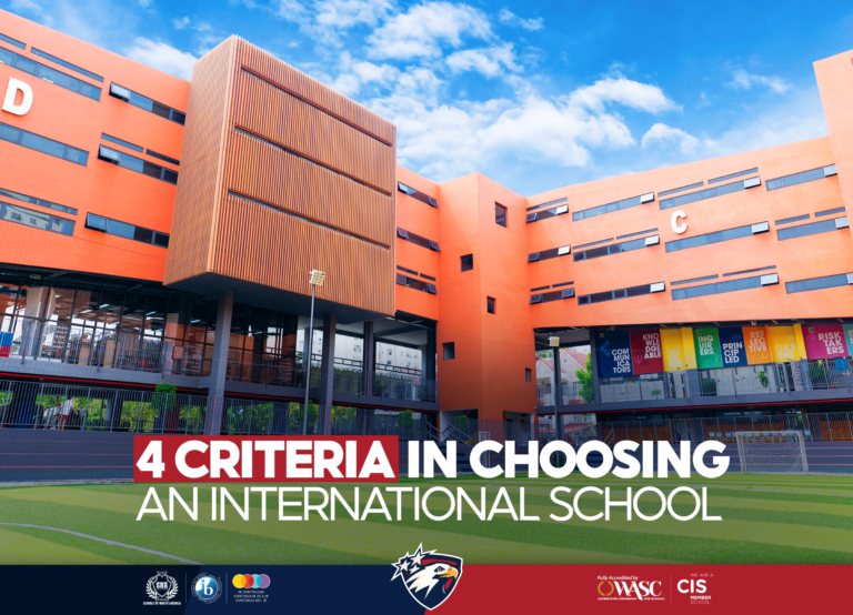4 CRITERIA IN CHOOSING AN INTERNATIONAL SCHOOL