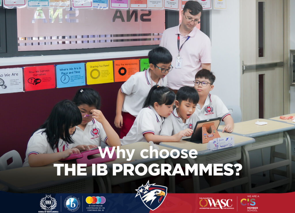 WHY CHOOSE THE IB PROGRAMMES AT SNA SAIGON SOUTH CAMPUS?